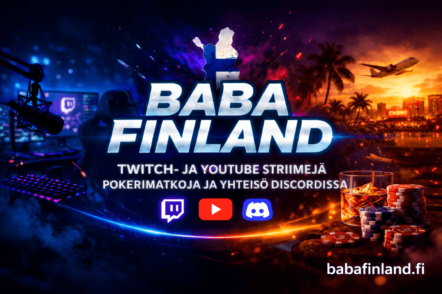 BabaFinland – Twitch/Youtube-striimejä, Pokerireissuja ja yhteisö Discordissa